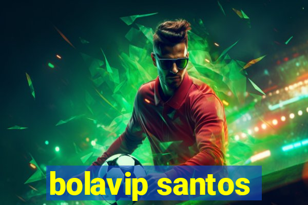 bolavip santos